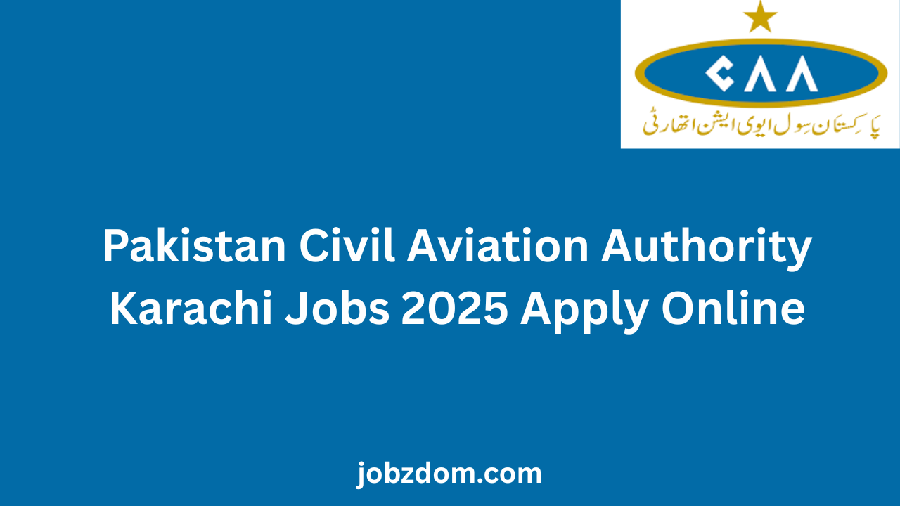 Pakistan Civil Aviation Authority Karachi Jobs 2025 Apply Online