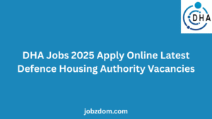 DHA Jobs 2025 Apply Online